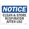 Signmission Safety Sign, OSHA Notice, 12" Height, NOTICE Clean And Store Respirator After Use Sign, Landscape OS-NS-D-1218-L-15345 - alternate 1